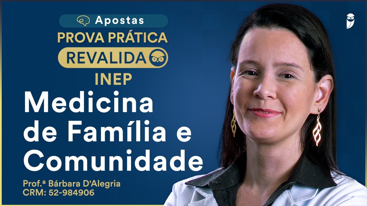 Apostas para Prova Prática de Medicina de Família e Comunidade do Revalida INEP