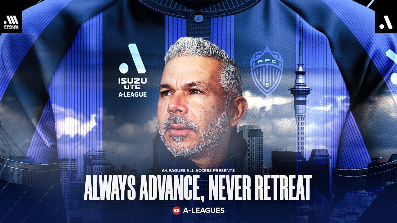 Always Advance, Never Retreat | A-Leagues All Access | Season 2 Episode 21