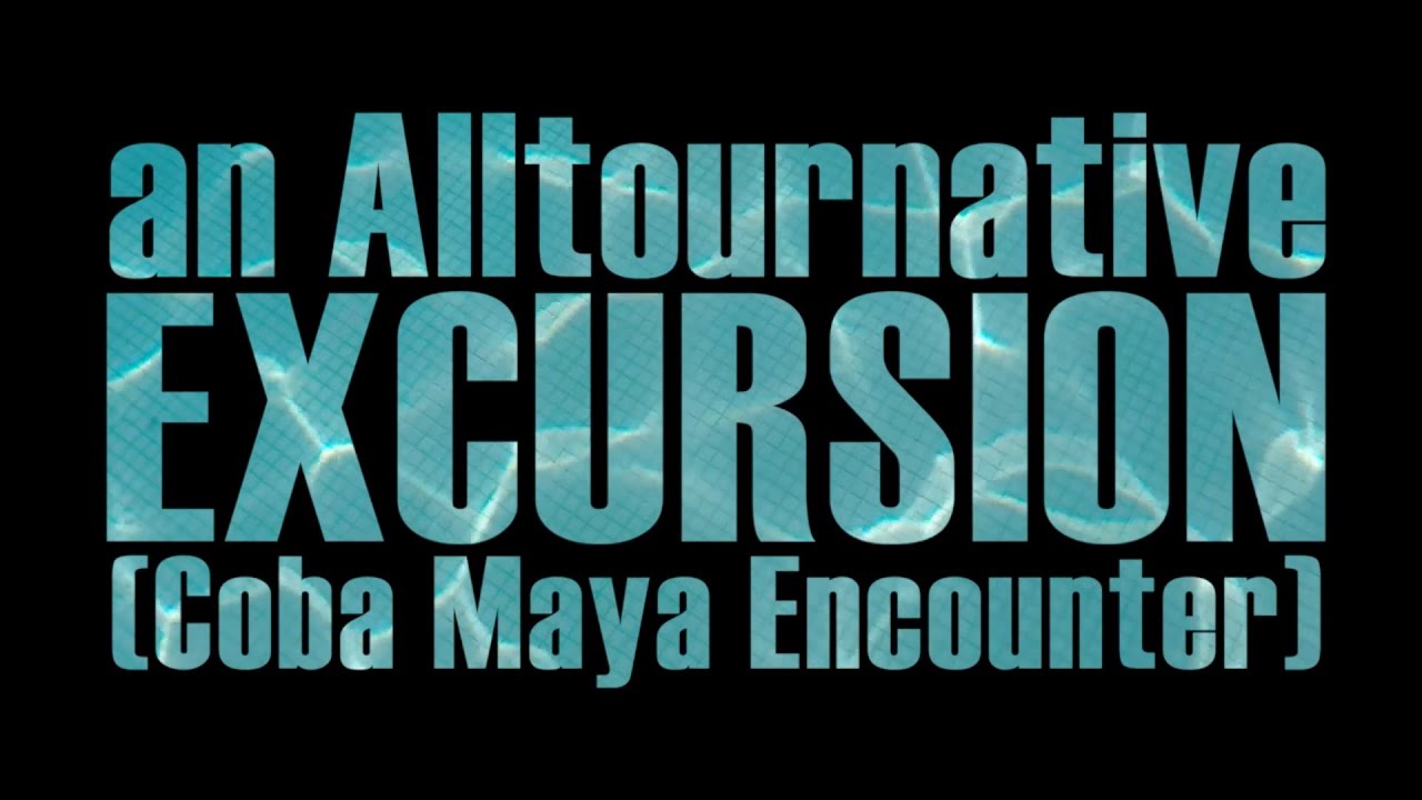 Alltournative Coba Maya Encounter