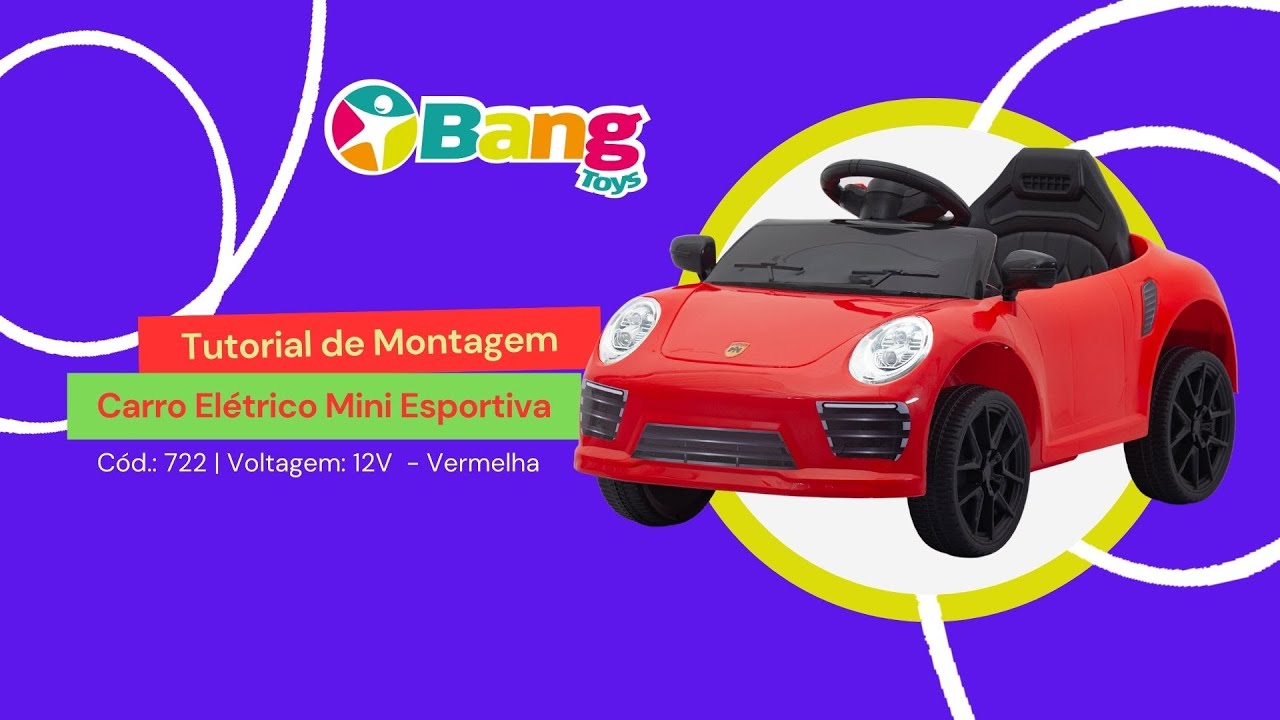 TUTORIAL DE MONTAGEM CARRO ELÉTRICO MINI ESPORTIVA 12V VERMELHA - BANG TOYS