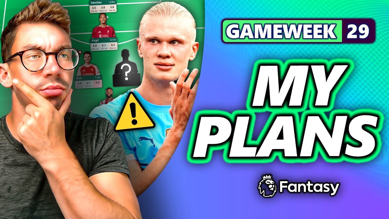 ОСТАВИТЬ/ПРОДАТЬ ХОЛАНДА? ⚠️ МОИ ПЛАНЫ ПО ТРАНСФЕРАМ В FPL НА 29-Й ТУР! | Советы по Fantasy Premi...
