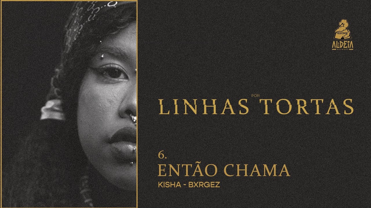 6- Então Chama - Kisha zO | Prod. Bxrgez (Por Linhas Tortas)