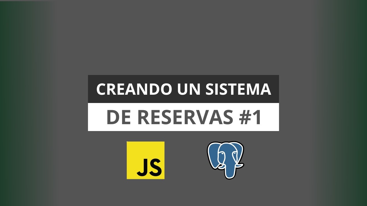 Desarrollando un sistema de reservas con Javascript