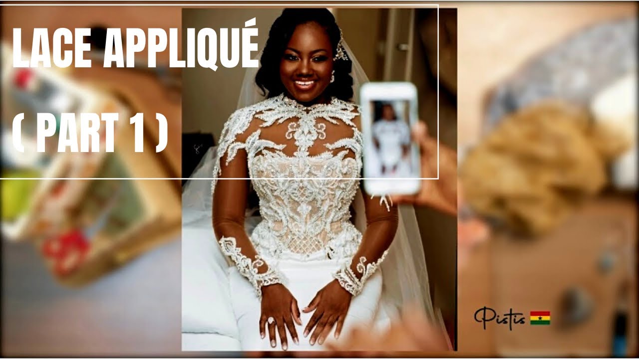 THE ART OF LACE APPLIQUÉ ( PART 1 )