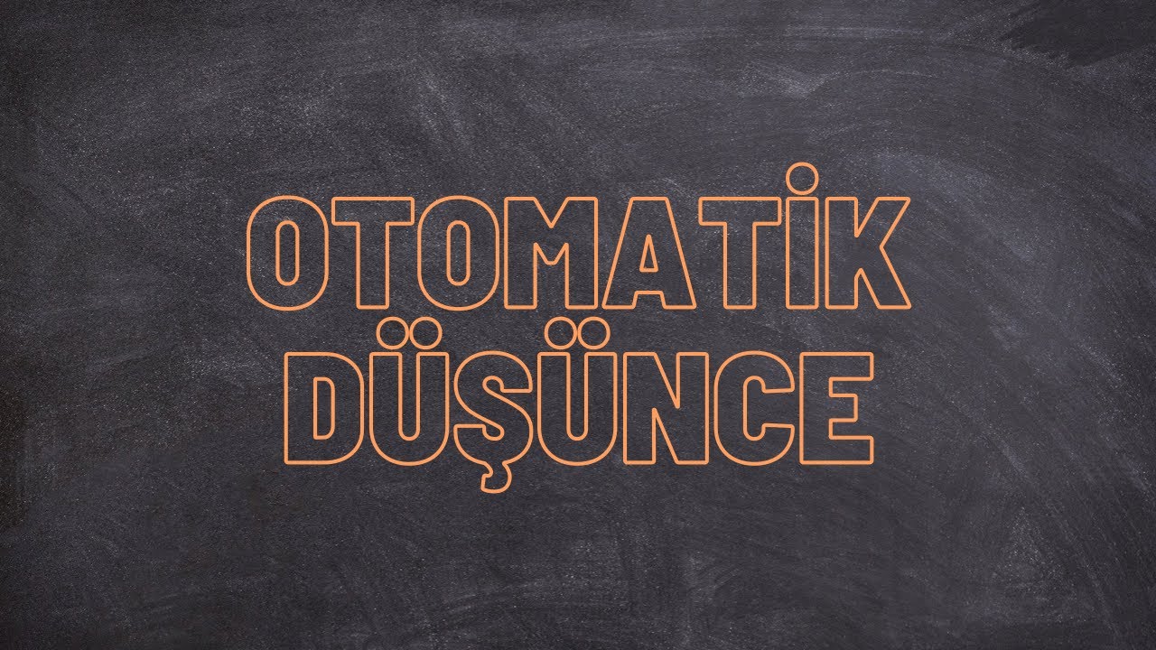 Otomatik Düşünce | Çevik Yaşam Rehberi 15