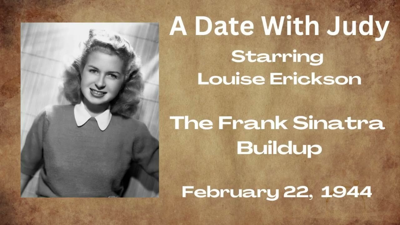 A Date With Judy - The Frank Sinatra Buildup - February 22, 1944 - Old-Time Radio Comedy