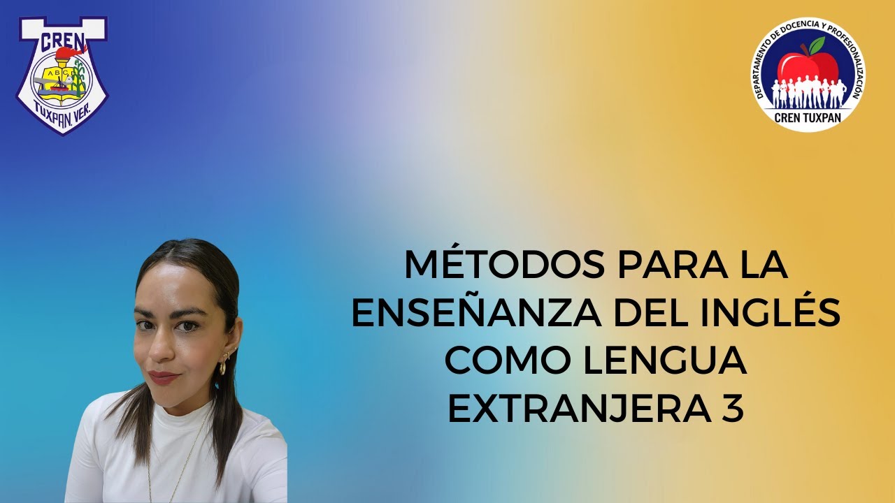 MÉTODOS PARA LA ENSEÑANZA DEL INGLÉS COMO LENGUA EXTRANJERA 3