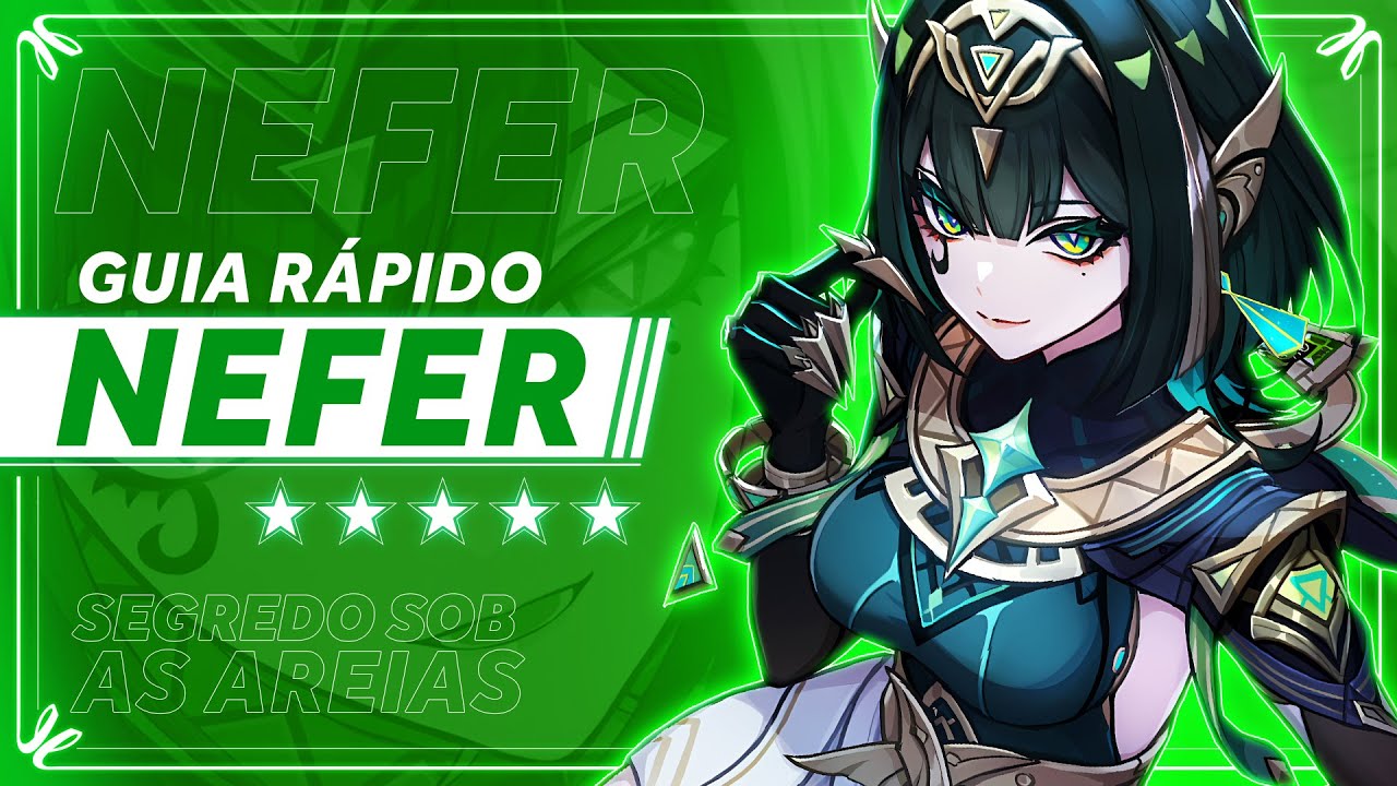 NÃO PEGUE a NEFER ANTES de VER ESSE VÍDEO! GUIA COMPLETO da NEFER! GENSHIN IMPACT