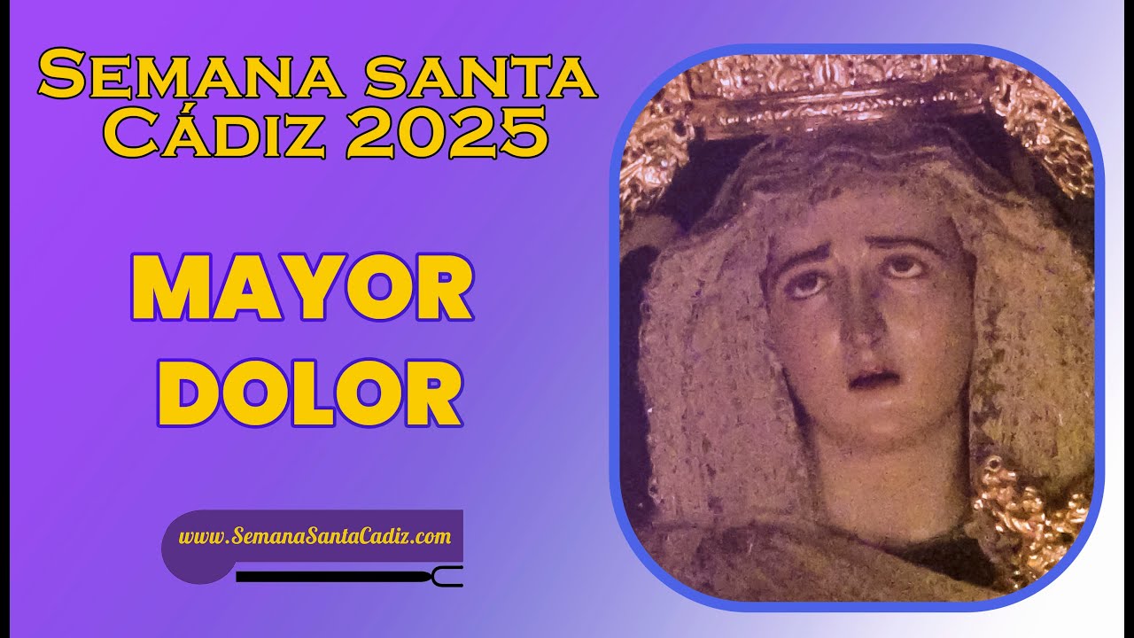 [4K] MAYOR DOLOR DE BUENA MUERTE 2025 |Multicámara| Semana Santa Cádiz