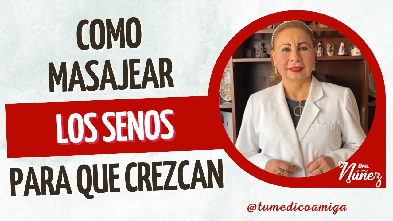 C&oacute;mo masajear los senos para que crezcan