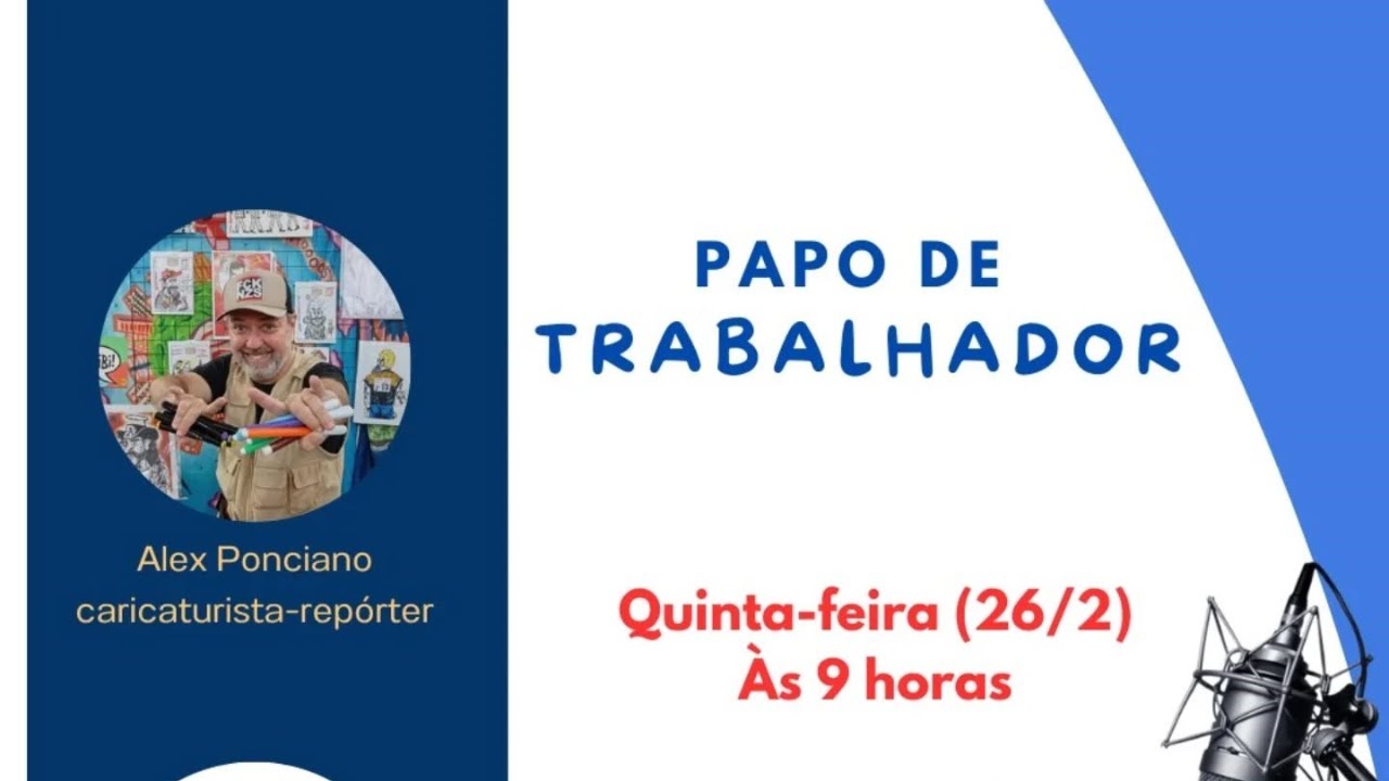 Papo de Trabalhador - 26/02/26