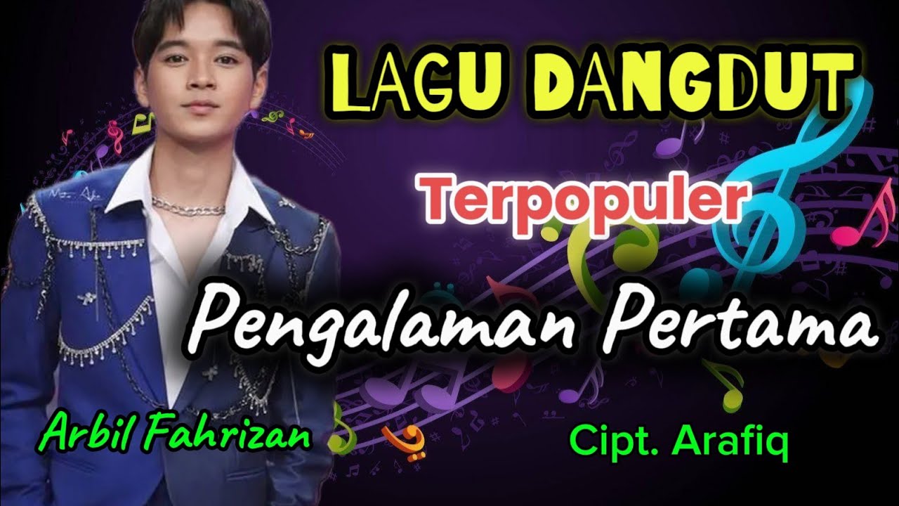 ARBIL DA 7 | PENGALAMAN PERTAMA | LAGU DANGDUT VIRAL | Cipt. Arafiq