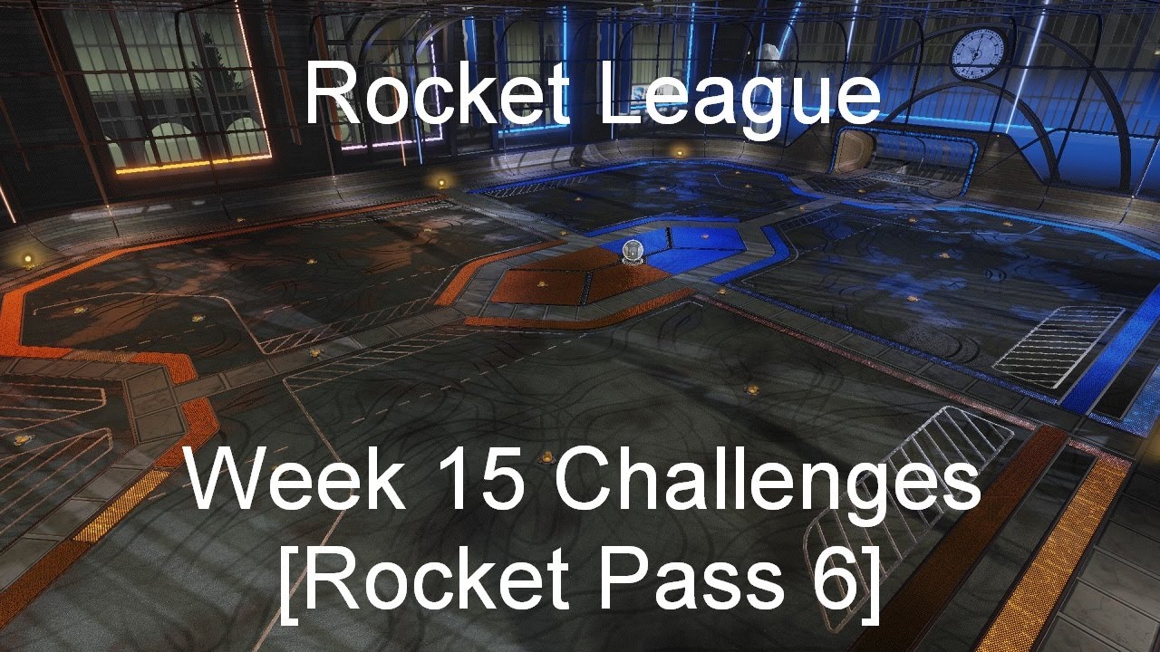 Rocket League - Week 15 Challenges [Rocket Pass 6]