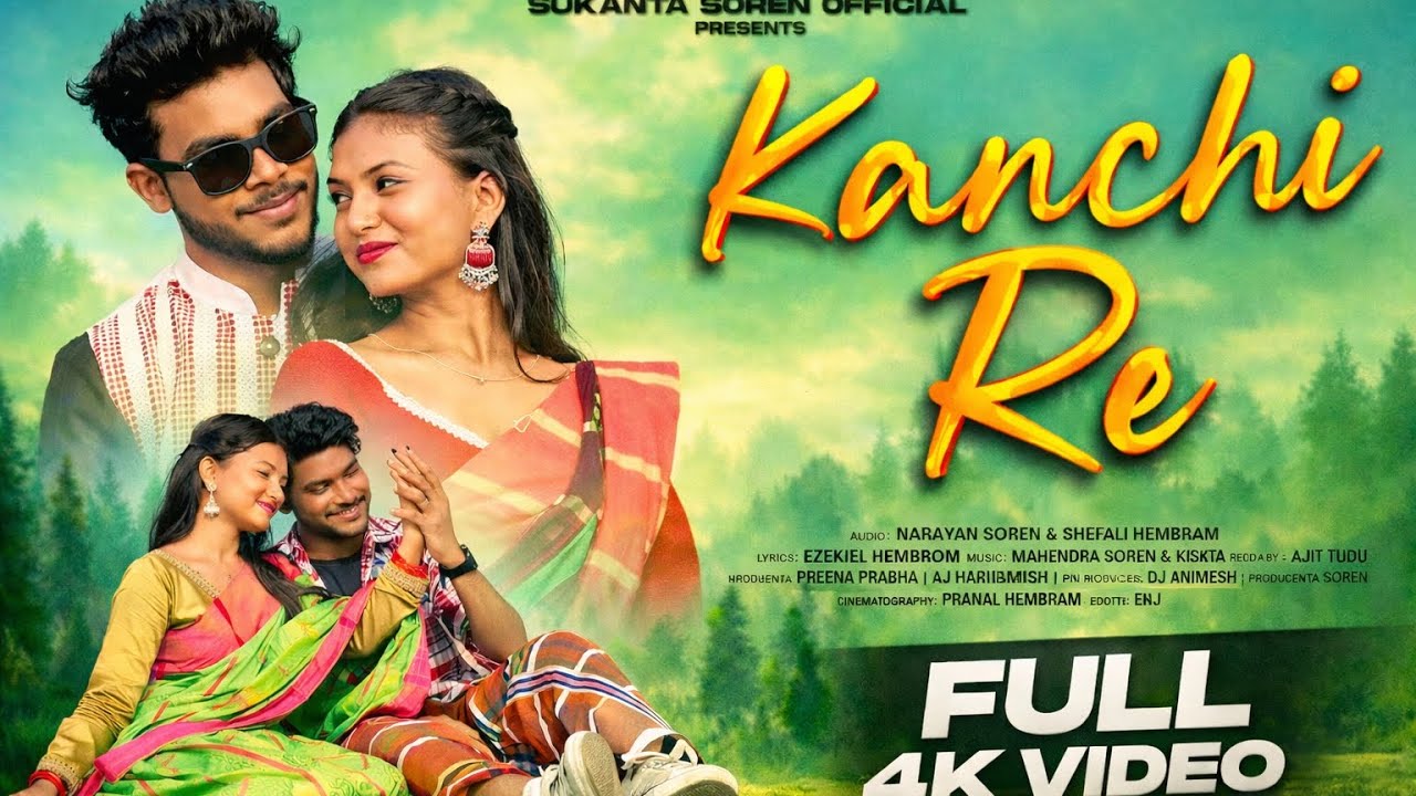 Kanchi Re | New Santali Romantic Song 2026 | Full 4K Video | Nagpuri Hits Souls 