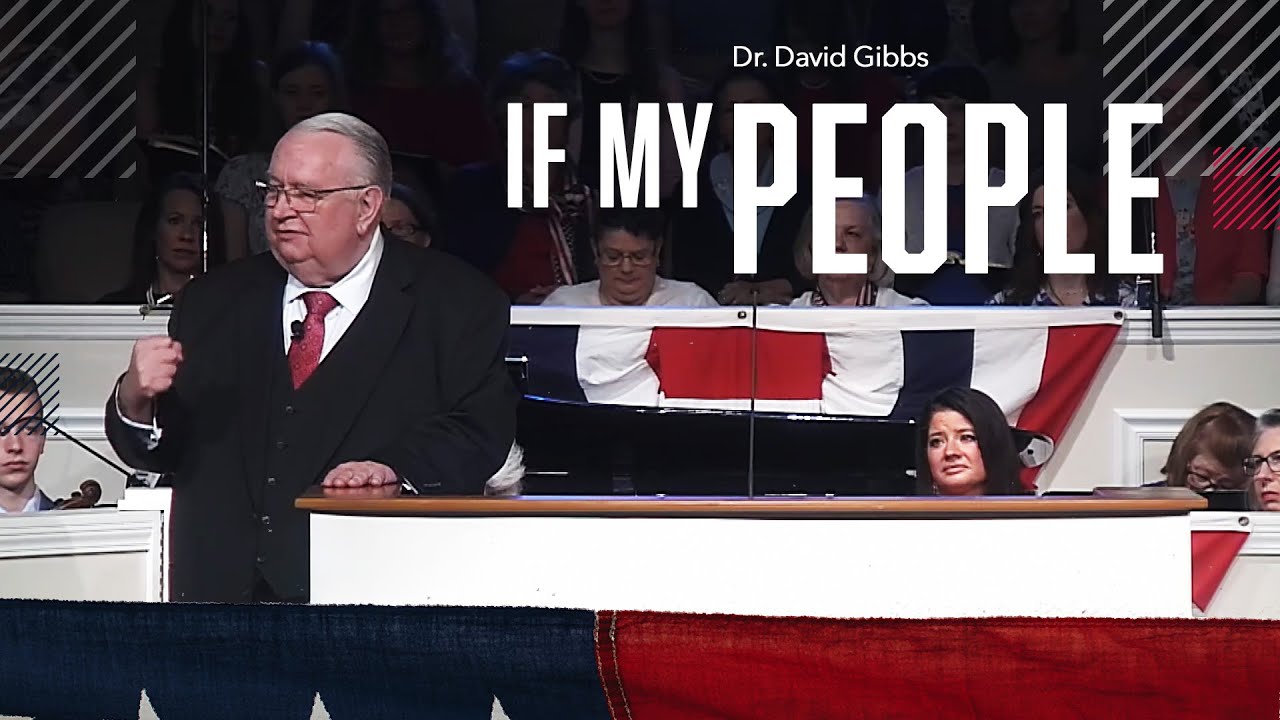 If My People... | Dr. David Gibbs, Jr.