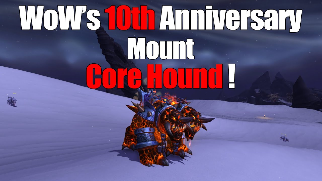 WoW's 10th Anniversary Mount: Core Hound