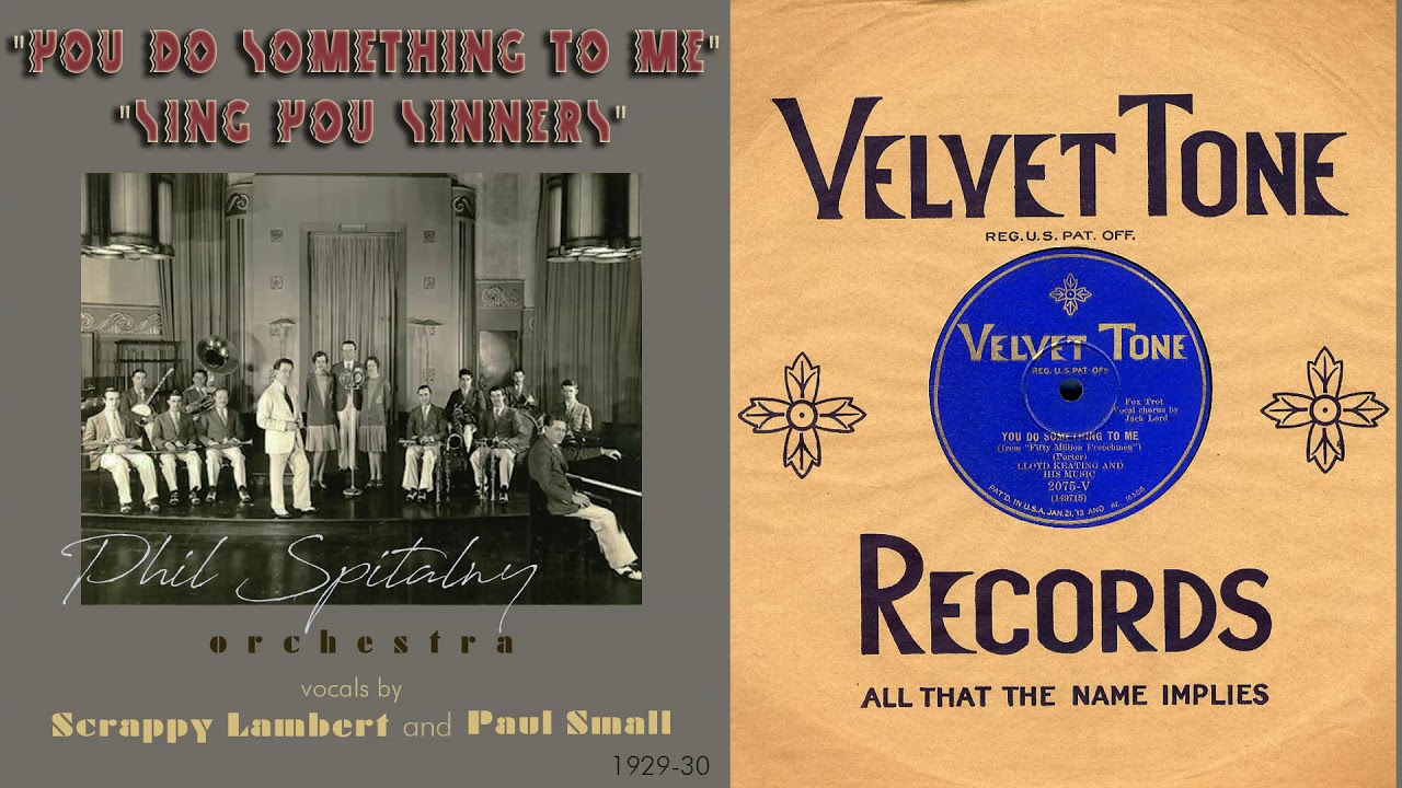 1929, You Do Something to Me, Sing You Sinners, Phil Spitalny Orch. Scrappy Lambert, HD 78rpm