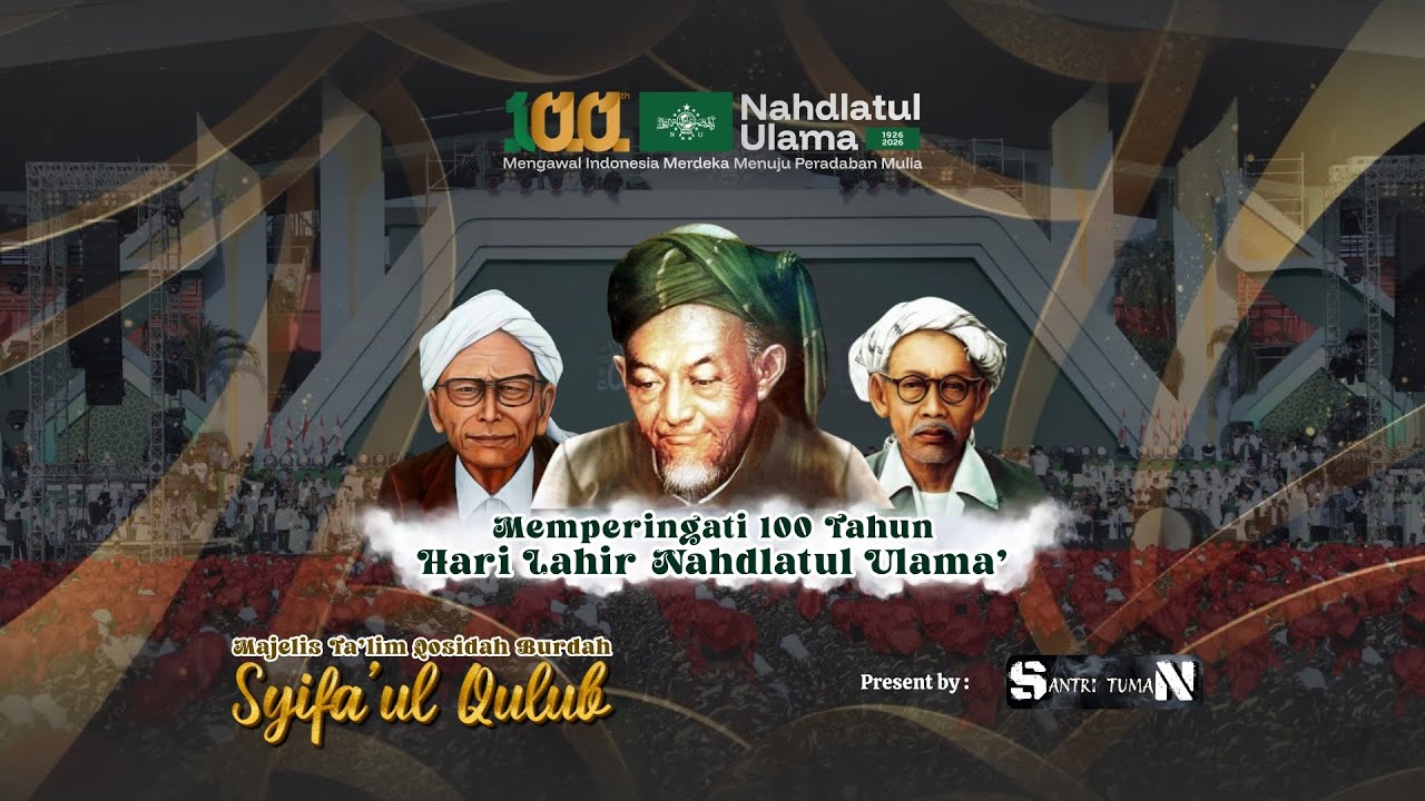 100 TAHUN HARLAH NAHDLATUL ULAMA' bersama SYIFAUL QULUB MALANG #harlahnu #1abadnu