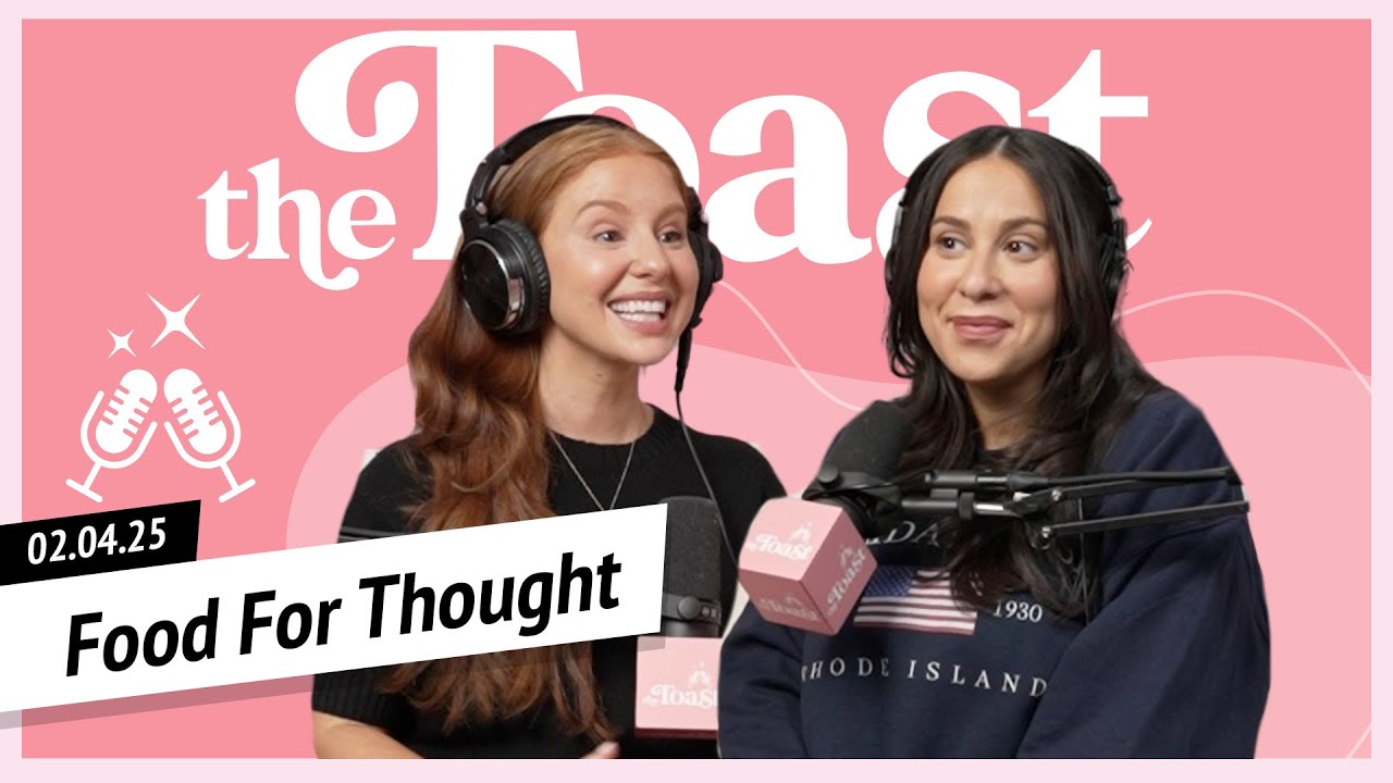 Food For Thought: The Toast, Tuesday, February 4th, 2025