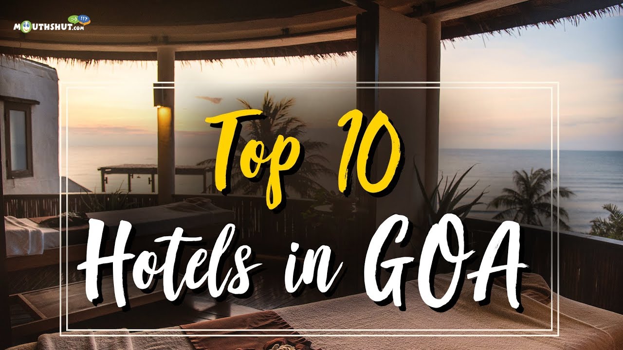 Top 10 Hotels in Goa | Goa Hotels Reviews