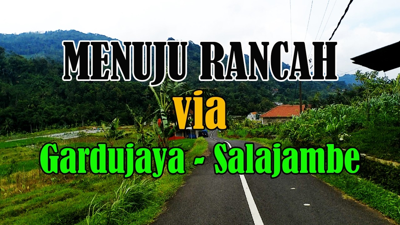 Menuju Rancah via Gardujaya - Salajambe #alampedesaan #fypyoutube #traveling #ciamis #fypviral