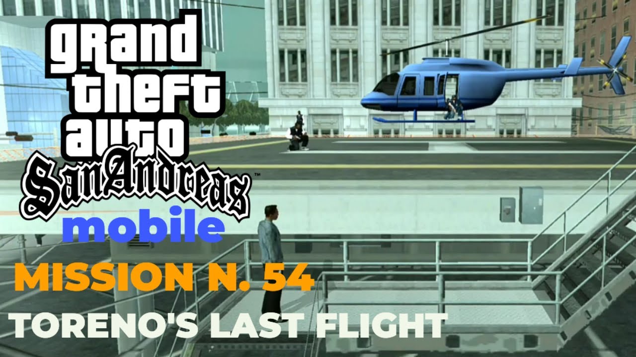 GTA San Andreas gameplay mobile Walkthrough Mission #54.Toreno's Last Flight