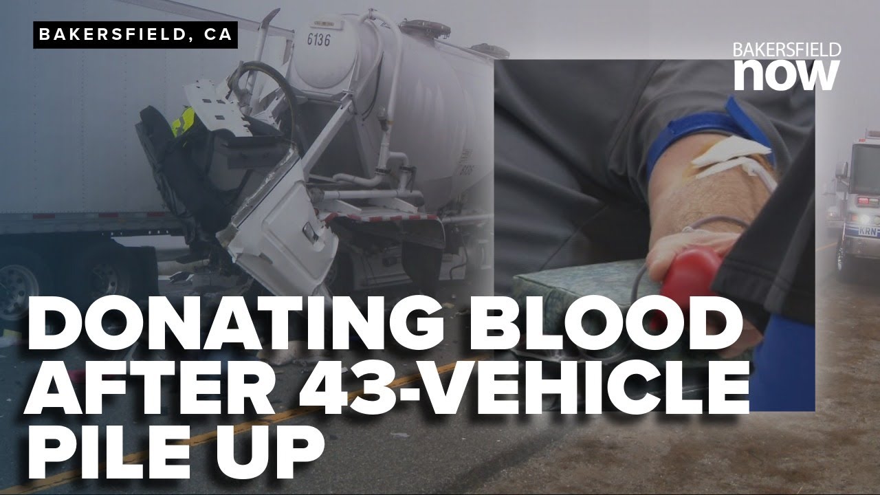 Kern County steps up after Highway 58 pileup sparks blood donation surge