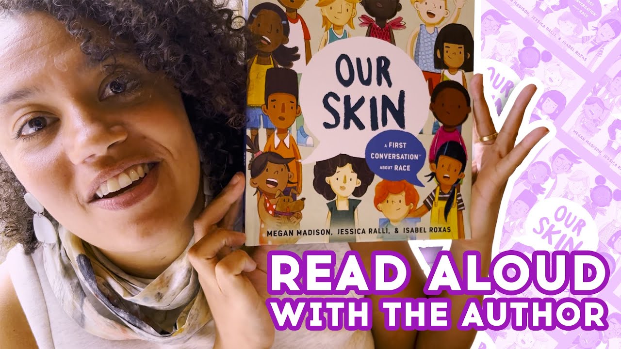 Our Skin: A First Conversation About Race - Read Aloud with the Author | Brightly Storytime