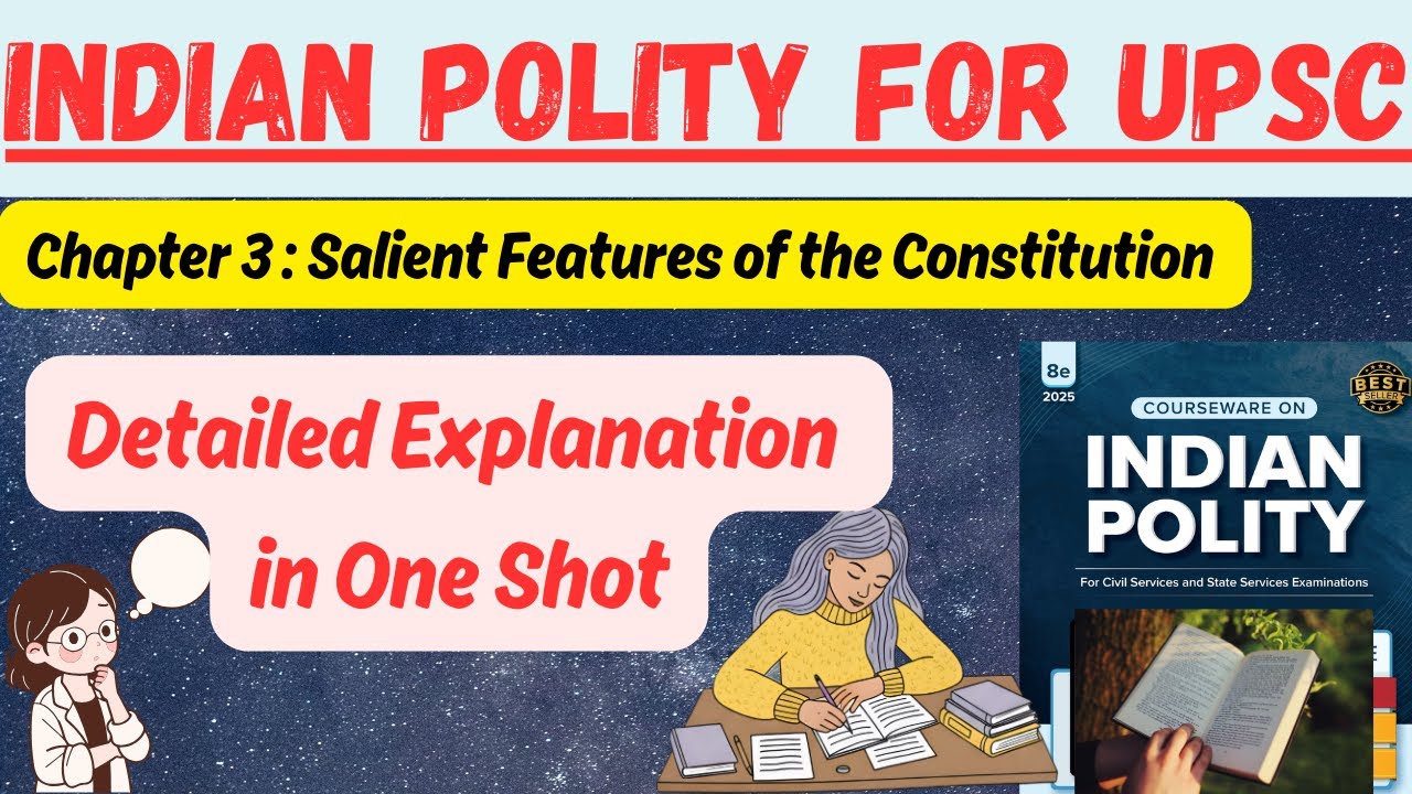 Chapter 3 : Salient Features of the Constitution || Indian Polity for UPSC Chapter wise || CDS, NDA