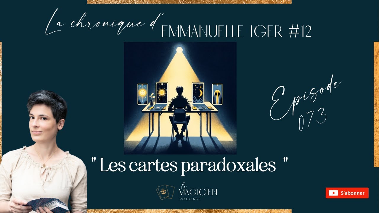 073 / Les cartes paradoxales / Chronique d'Emmanuelle Iger #12