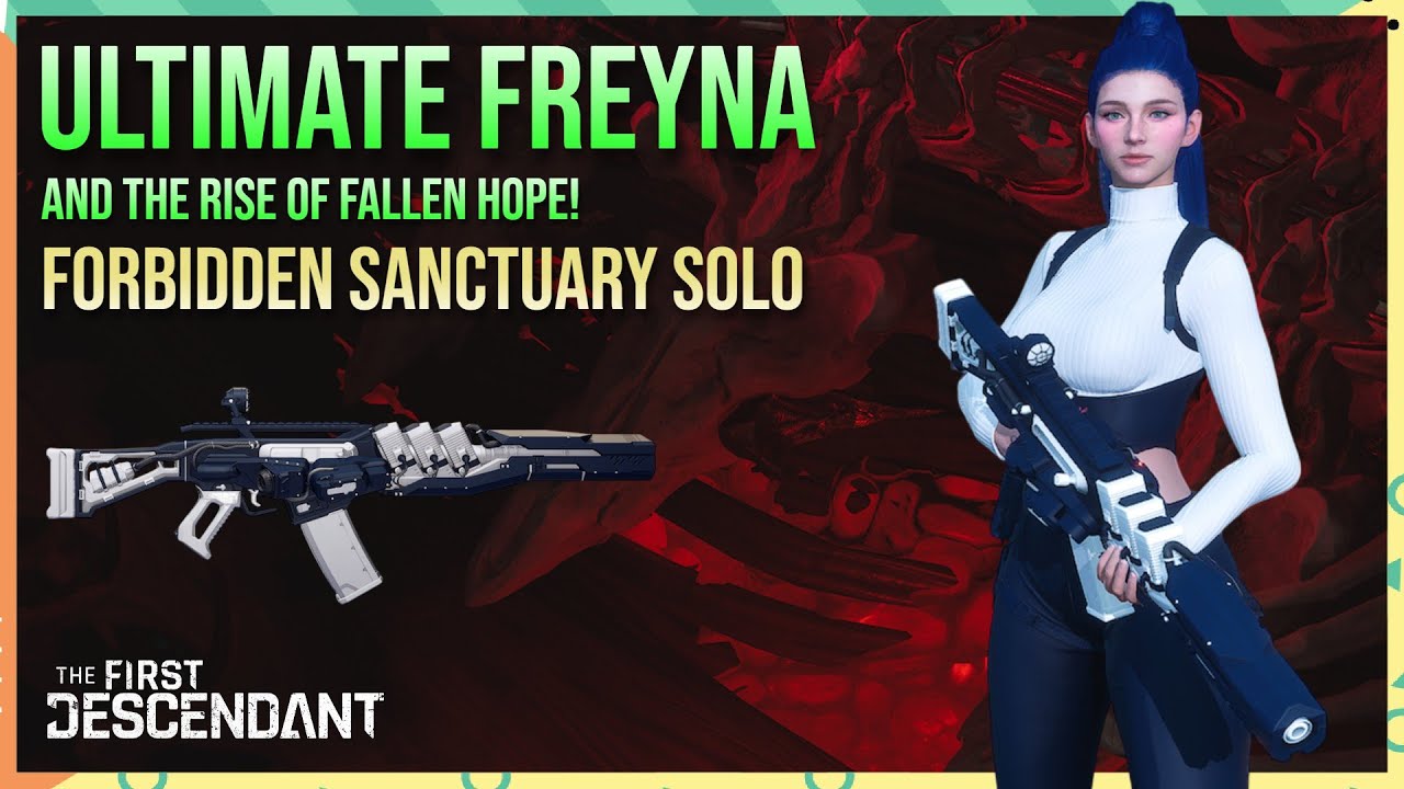S+ Ultimate Freyna Build for Forbidden Sanctuary - The First Descendant