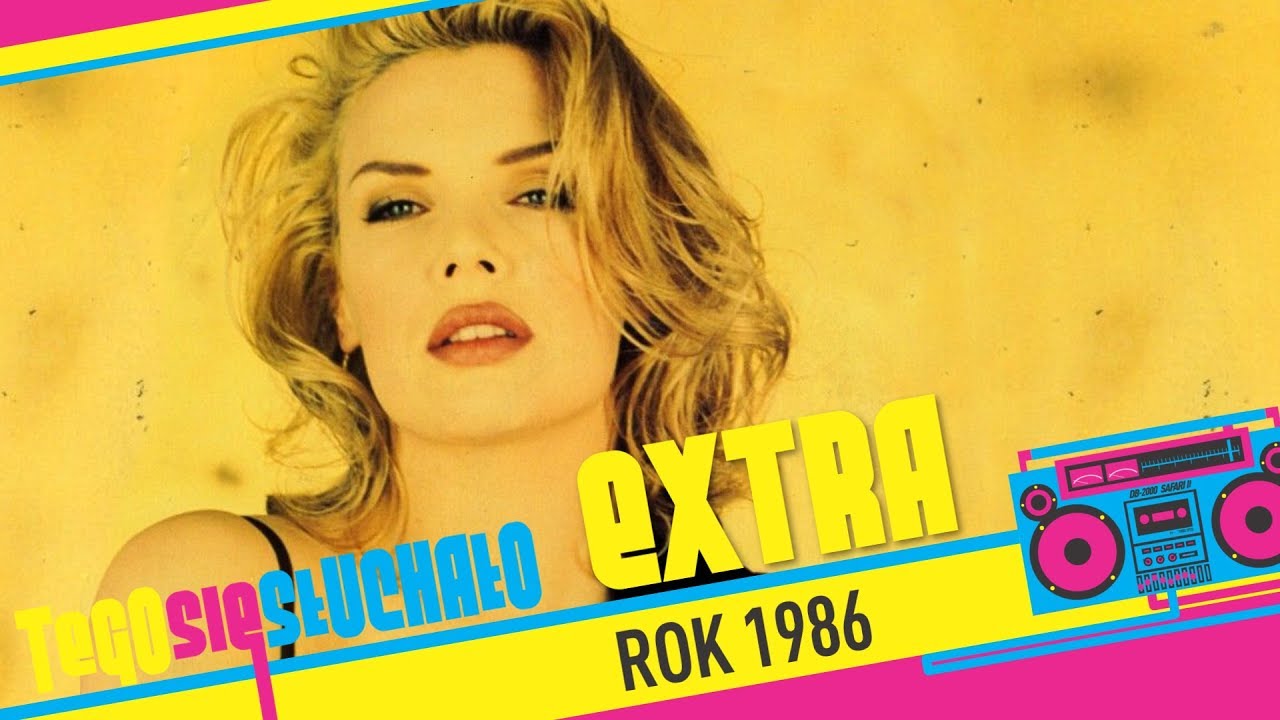 Tego się słuchało EXTRA: Rok 1986