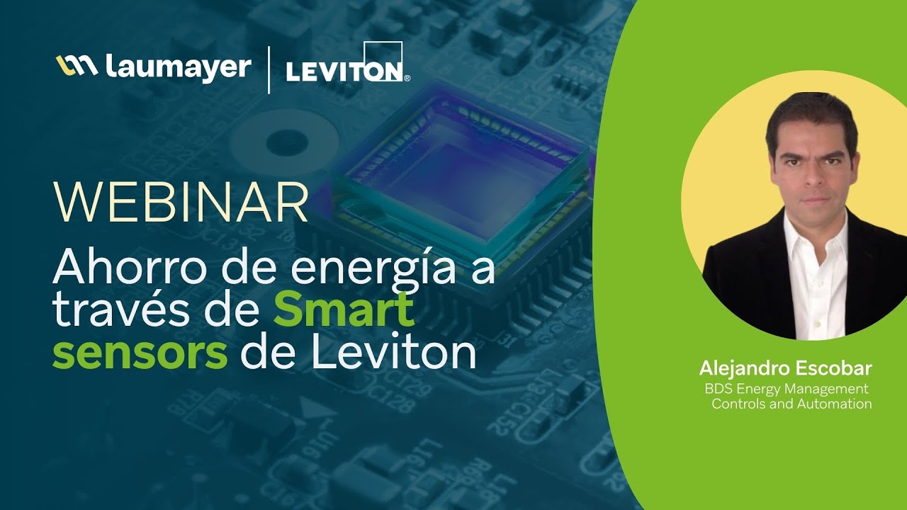 Webinar: Ahorro de energía a través de Smart sensors de Leviton