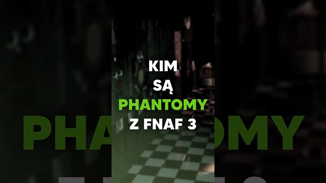 CZYM SĄ PHANTOMY Z FNAF 3? #fnaf