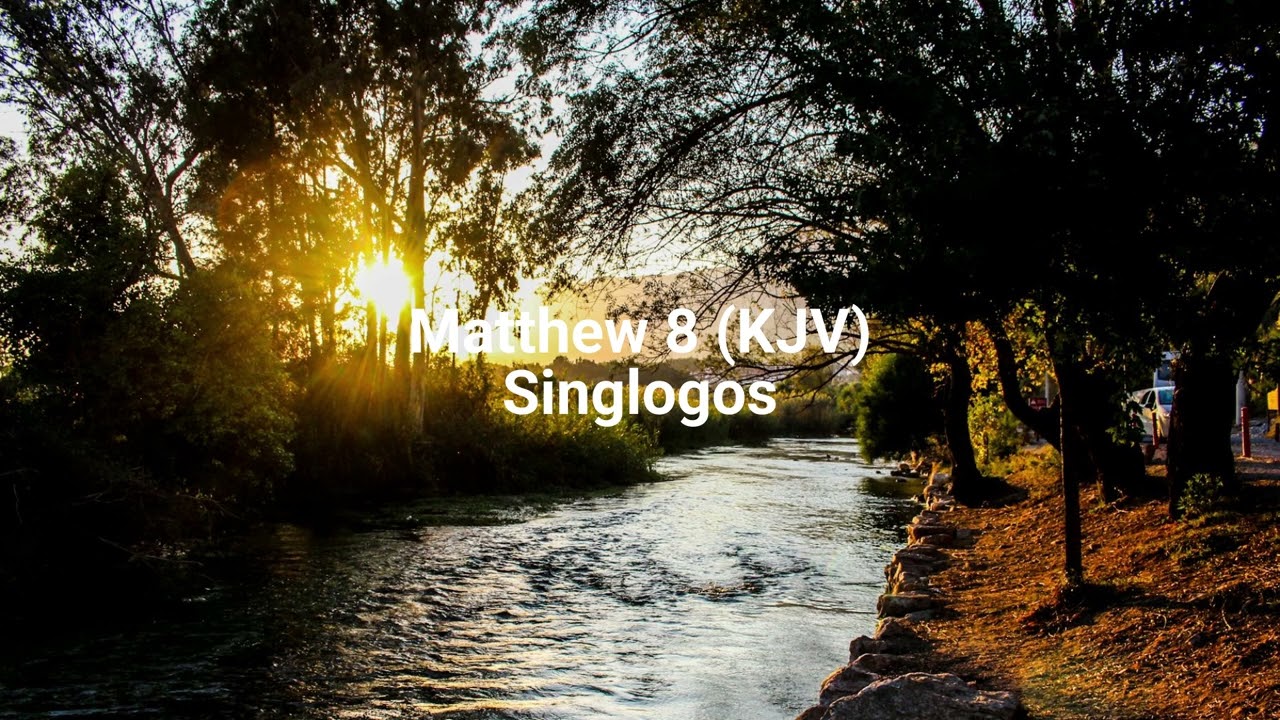 Matthew 8 - (KJV)|Singlogos