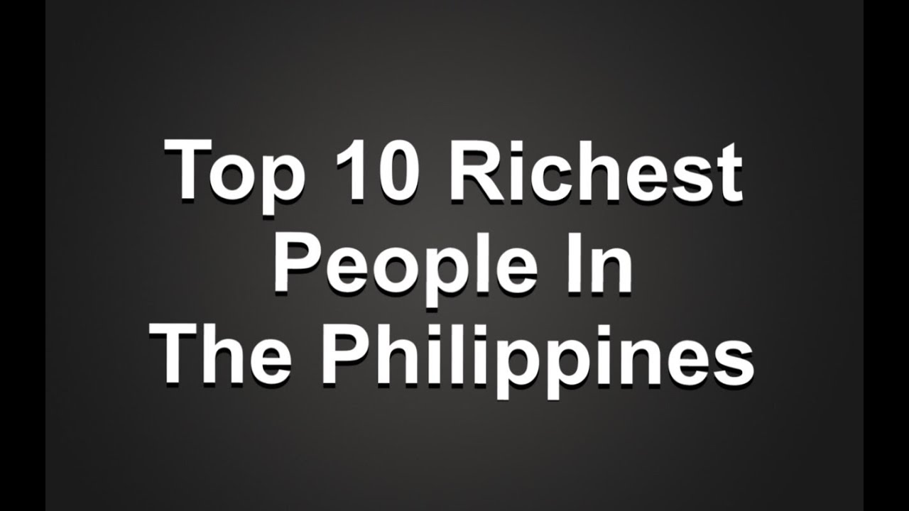 Philippines' Top 10 Richest People in 2016