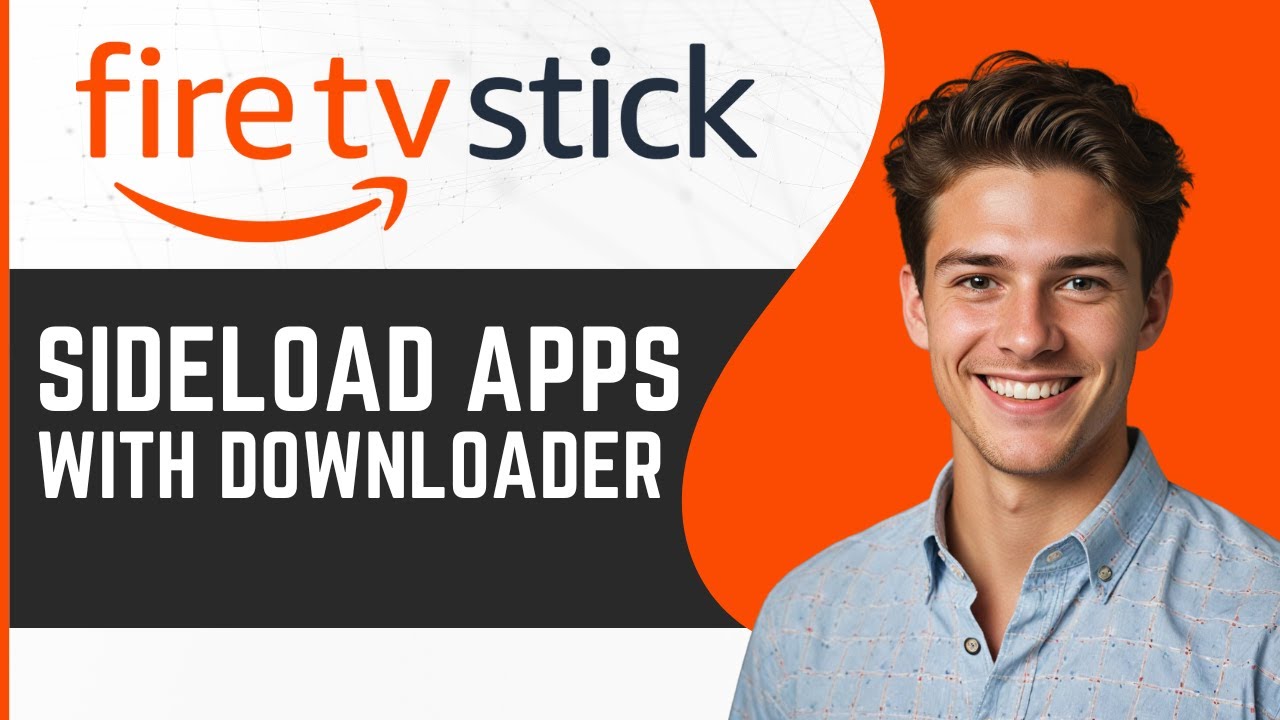 How to Sideload Apps on Fire TV Stick with Downloader