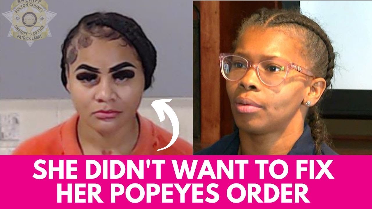 Mother, Daughter & Niece Working at Atlanta Popeyes Didn't Want to Fix Customer's Order #atlanta