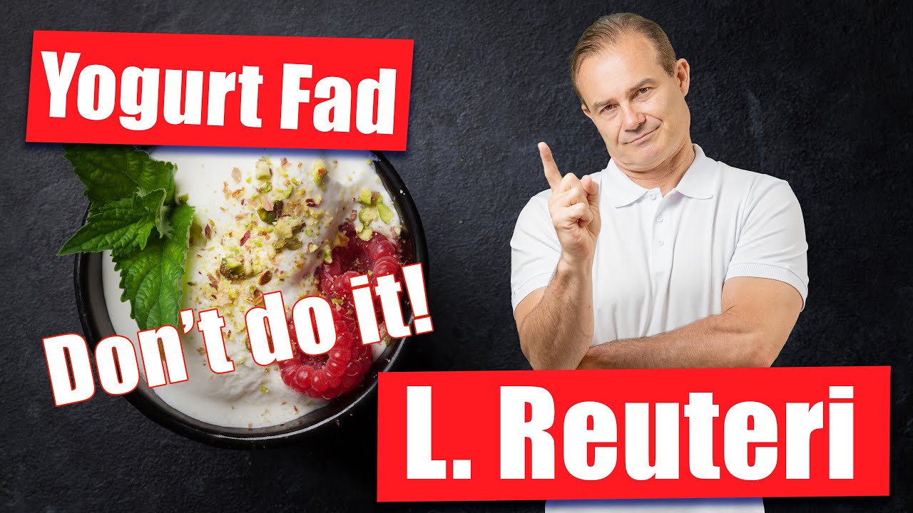 The L reuteri Yogurt Fad &ndash; Don&rsquo;t Do It! | The Microbiome Expert