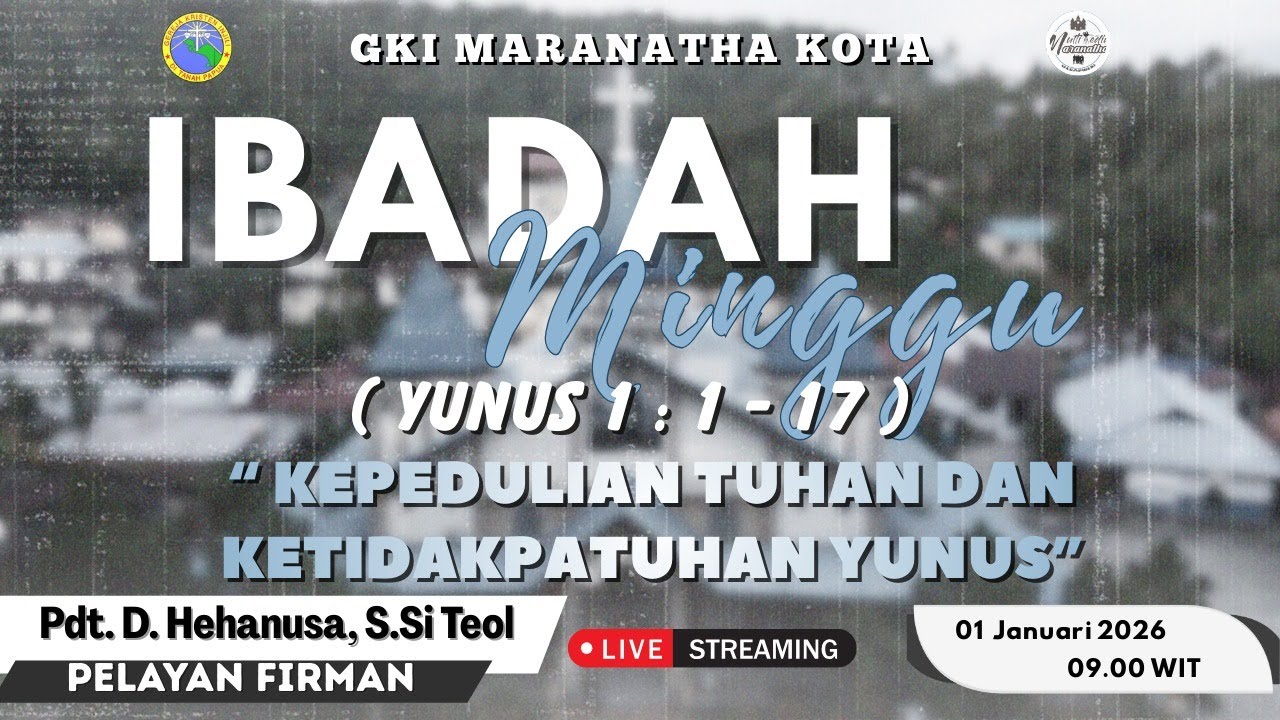 IBADAH MINGGU JEMAAT GKI MARANATHA KOTA, 1 FEBRUARI 2026