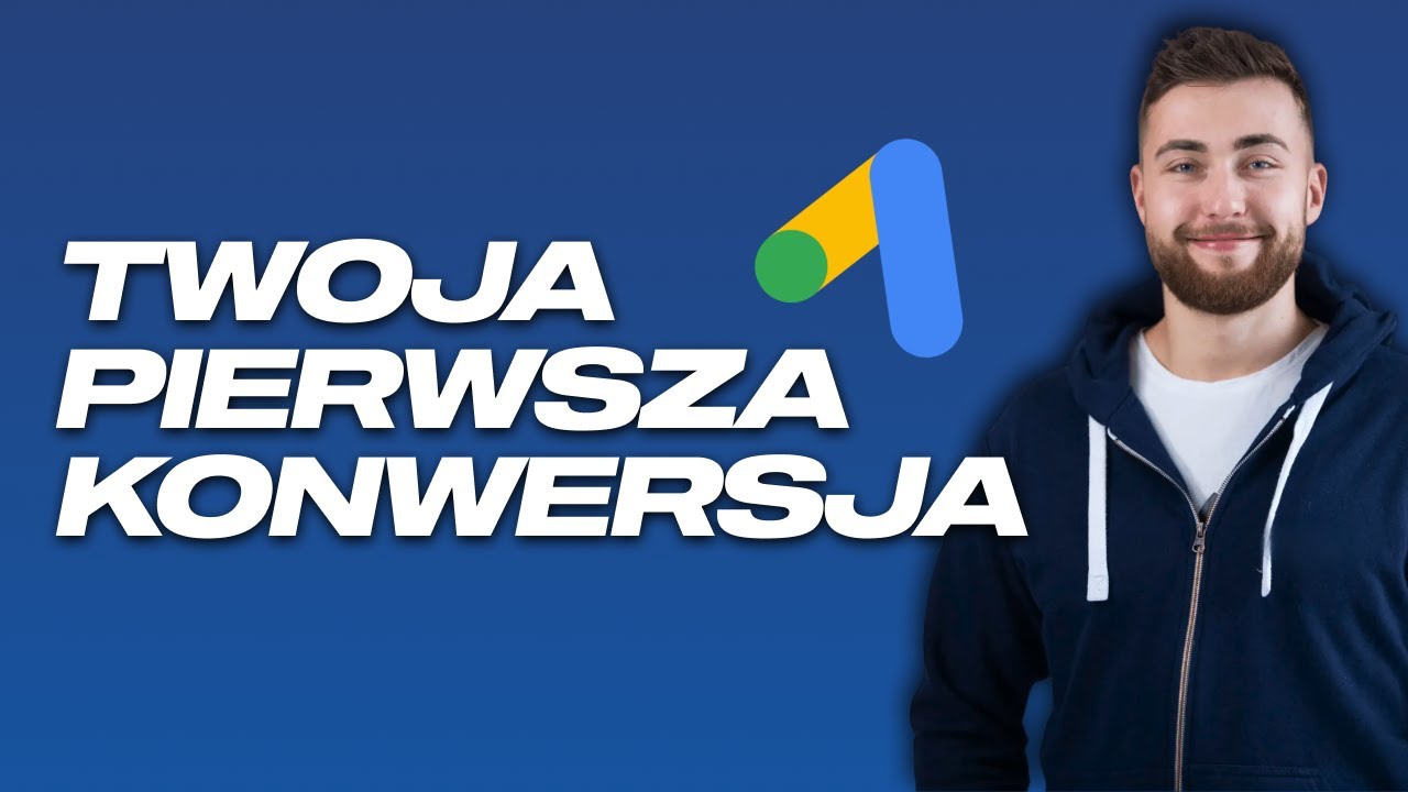 Ustaw KONWERSJE na swoim koncie Google Ads - Bożek Reklamy 2024