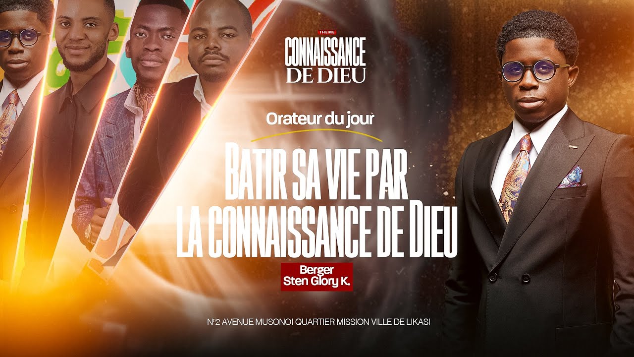 BATIR SA VIE PAR LA CONNAISSANCE DE DIEU || BERGER STEN GLORY || JOUR 1