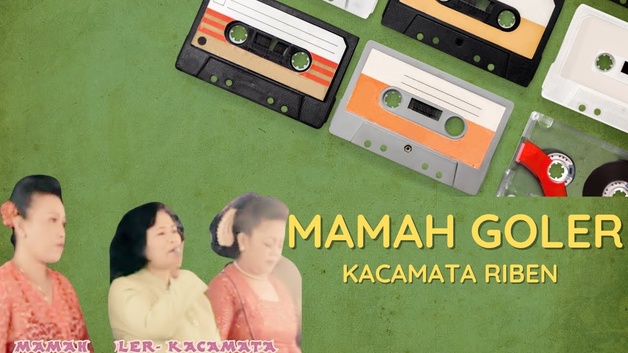 KACAMATA RIBEN -MAMAH GOLER || SINDEN SUNDA