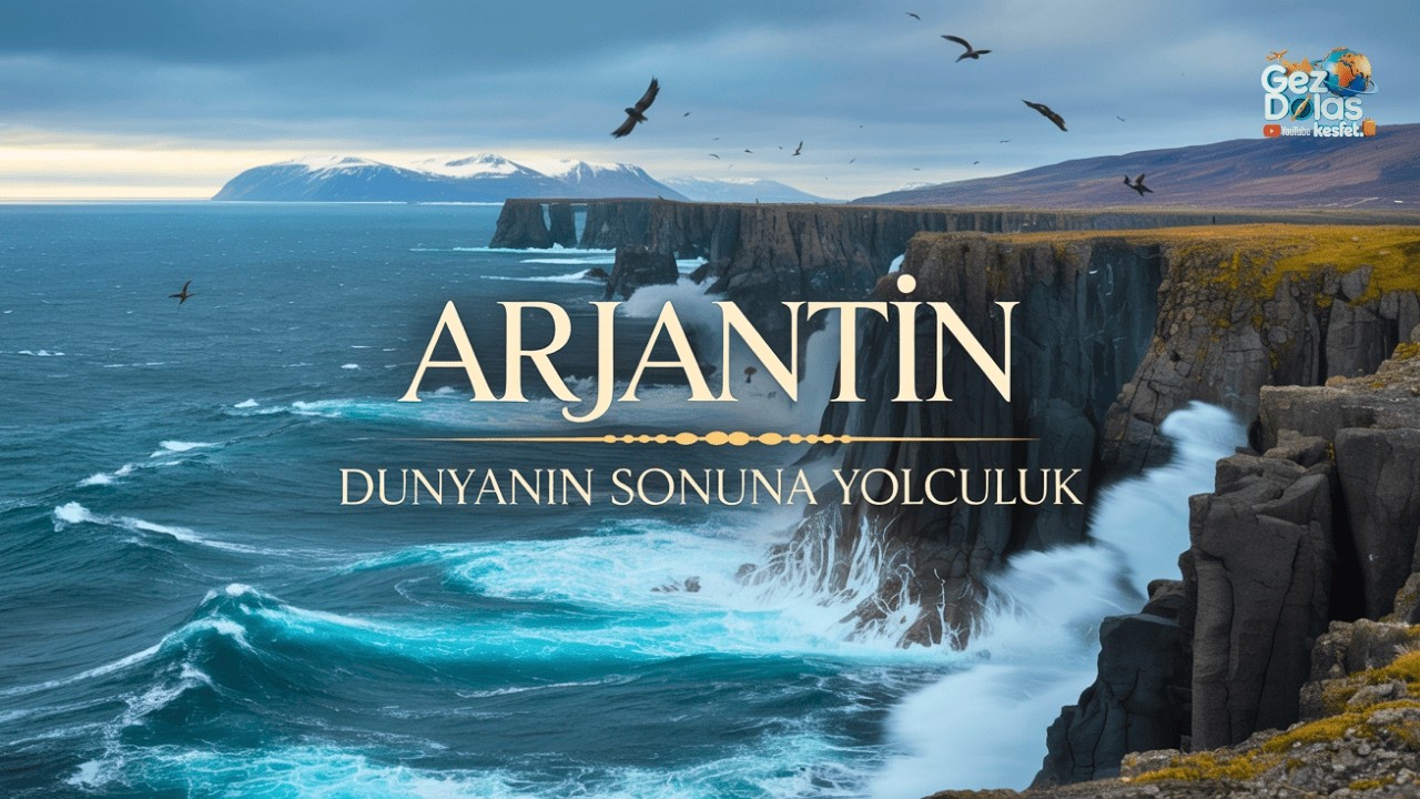 Atlasın Kenarında Bir Ülke: Arjantin’in Unutulmayan Manzaraları