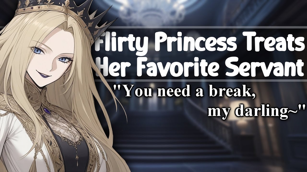 ASMR Flirty Princess Treats Her Favorite Servant [F4M/A][Slow Burn][Cuddles][Shy Listener][Part 1]