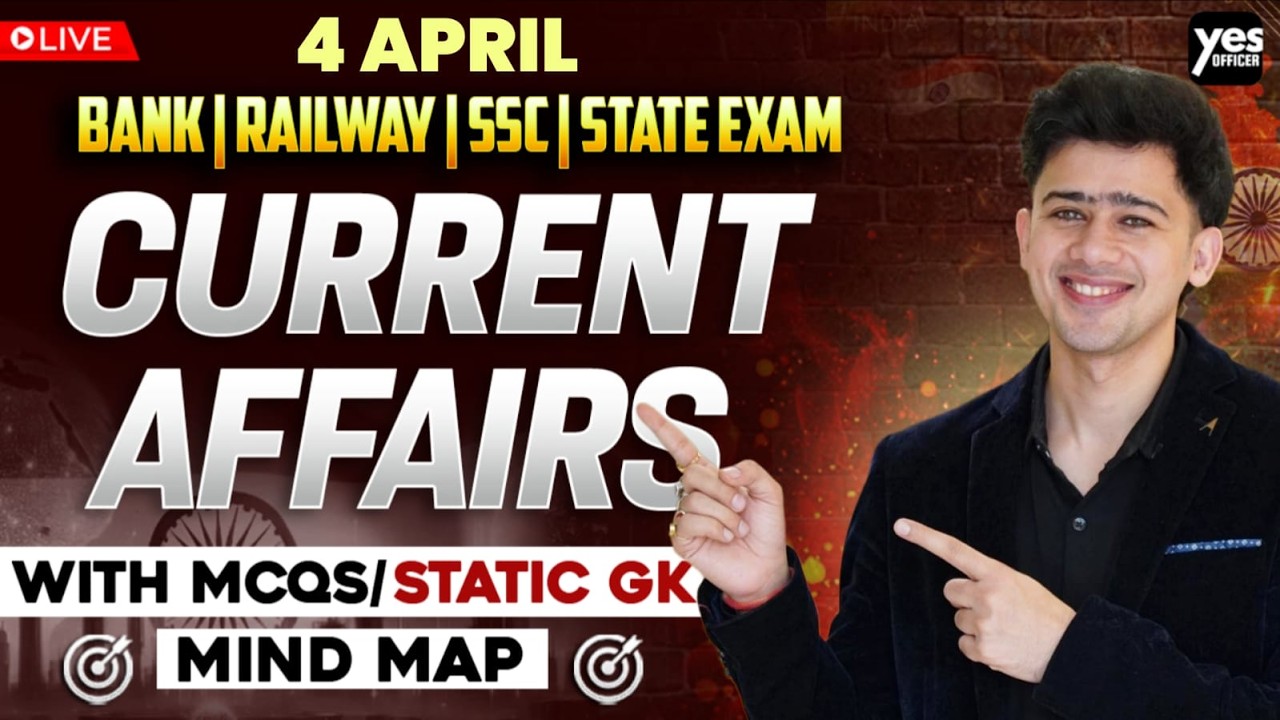 🔴 4 April 2026 | Daily Current Affairs | For Bank, Insurance & SSC Exams