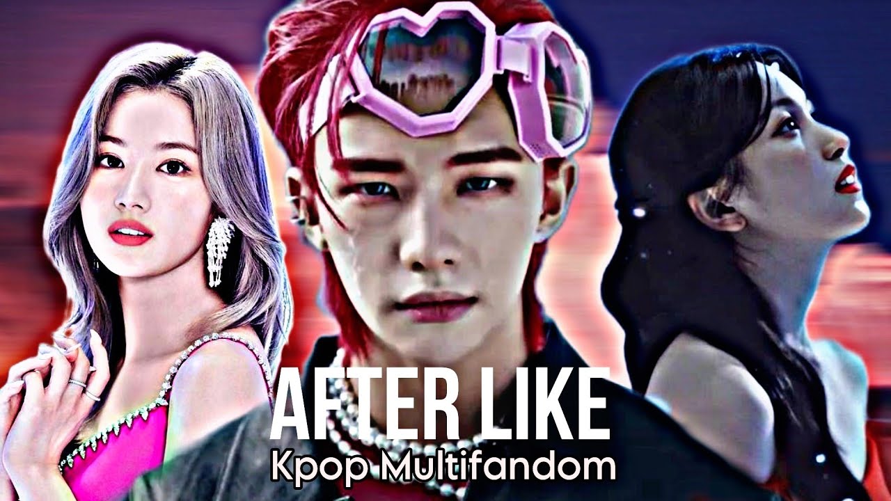 'KPOP MULTIFANDOM' - After Like「FMV」