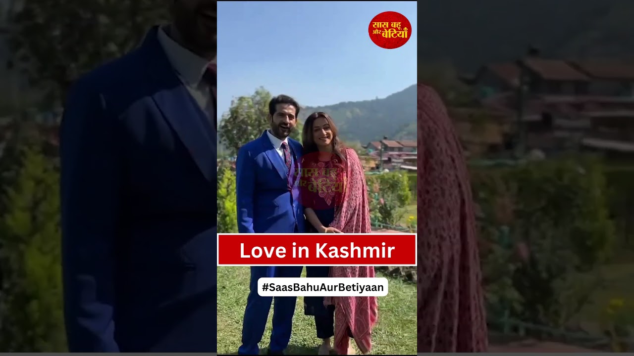 Hiten Tejwani and Gauri Pradhan shooting for SAB TV show Pashmina in Srinagar | SBB