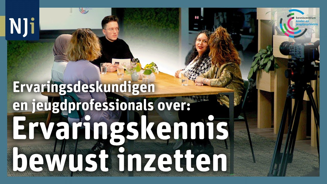 Ervaringskennis bewust inzetten | Ervaringsdeskundigen en jeugdprofessionals in gesprek