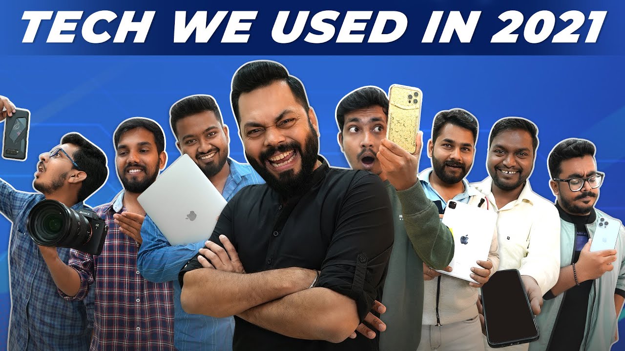 Tech We Used In 2021 💻⚡📱Feat. TrakinTech Team